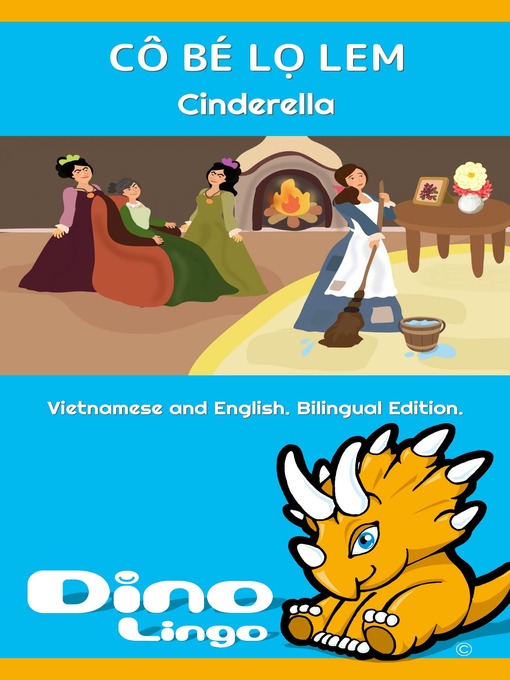 Title details for CÔ BÉ LỌ LEM / Cinderella by Dino Lingo - Available